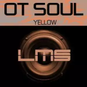 OT Soul - Yellow (Original Mix)